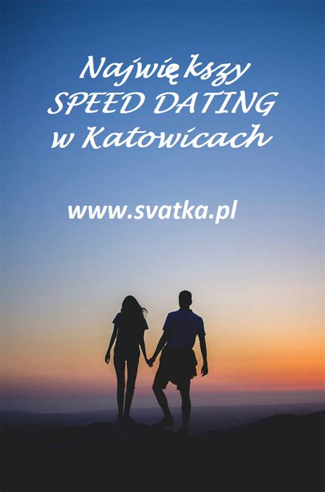 speed dates katowice|Speed Dates: speed dating, szybkie randki w Twoim。